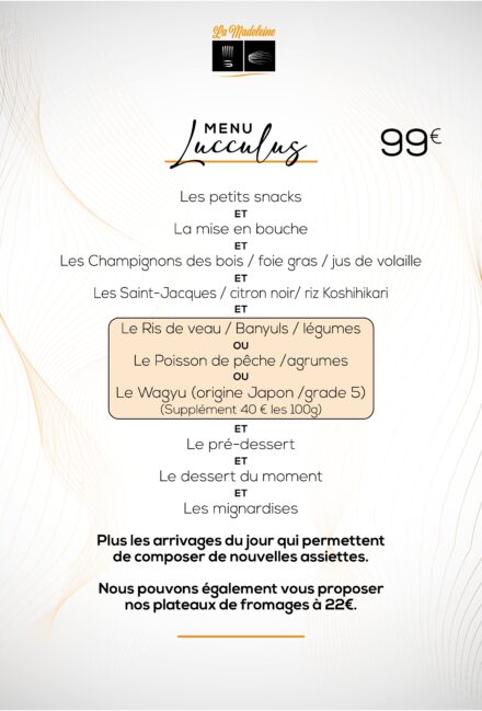 Carte du Menu Lucullus à 99 € : champignons des bois et foie gras, Saint-Jacques, ris de veau, poisson de pêche ou wagyu, dessert